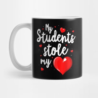 My Students Stole My Heart Shirt Teacher Valentines Day Gift Mug